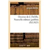 Image de Oeuvres De J. Delille - Nouvelle Ãdition (PubliÃ©e (Ãd.1825)