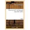 Image de Oeuvres De P. De Ronsard,.... Tome 4 (Ãd.1887-1893)