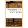 Image de Oeuvres De Voltaire 37-41, 44-45, 47, 50. MÃ©langes. T. 40 (Ãd.1829-1834)