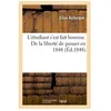 Image de L'Ã©tudiant S'est Fait Homme - De La LibertÃ© De Penser En 1848