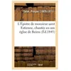 Image de L'Ã©pistre De Monsieur Saint Estienne, ChantÃ©e En Son Ãglise De Reims