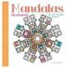 Image de Mandalas Du Monde - Plus De 60 ModÃ¨les Ã Colorier