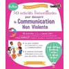 Image de 50 Activités Bienveillantes Pour Apprendre La Communication Non Violente