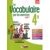 Image de Le Vocabulaire Par Les Exercices 4e Cycle 4 - Edition 2017