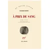 Image de A Prix De Sang - PoÃ¨mes 1953-1987