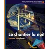 Image de Le Chantier La Nuit