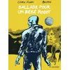 Image de Ballade Pour Un Bébé Robot