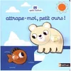Image de Attrape-Moi, Petit Ours !