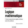 Image de Logique MathÃ©matique - Tome 1, Calcul Propositionnel, AlgÃ¨bre De Boole, Calcul Des PrÃ©dicats
