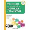 Image de 100 Exercices Pour Les MÃ©tiers De La Logistique Et Du Transport Bac Pros Tertiaires - Edition 2019