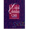 Image de Le Calcul Quotidien, Cours Moyen 1re Année