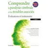 Image de Comprendre La Paralysie Cérébrale Et Les Troubles Associés - Evaluations Et Traitements