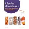 Image de Allergies Alimentaires - Nouveaux Concepts, Affections Actuelles, Perspectives Thérapeutiques