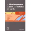 Image de Le Développement Du Bébé De La Vie Foetale À La Marche - Sensoriel - Psychomoteur - Cognitif - Affectif - Social