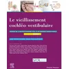 Image de Le Vieillissement Cochléo-Vestibulaire - Rapport 2021 De La Société Française D'orl Et De Chirurgie Cervico-Faciale