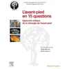 Image de L'avant-Pied En 15 Questions - Approche Critique De La Chirurgie De L'avant-Pied