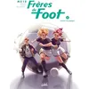 Image de FrÃ¨res De Foot - Tome 2 - Le Sens De L'Ã©quipe