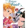 Image de FrÃ¨res De Foot - Tome 4 - Force Et Valeurs