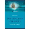 Image de Destinations Ãtranges - Des Histoires Pour Vous