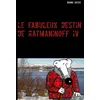 Image de Le fabuleux destin de Ratmaninoff 4 - Bruno Catier