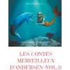 Image de Les contes merveilleux d'Andersen : Tome 2 (texte intégral) - Hans-Christian Andersen