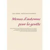 Image de Menus d'automne pour la goutte - Cédric Ménard