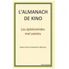 Image de L'almanach De Kino - Les ÃphÃ©mÃ©rides Mal-Saintes