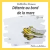Image de Détente au bord de la mare - Mélanie Lebihain