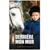 Image de DerriÃ¨re Mon Mur
