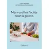 Image de Mes recettes faciles pour la goutte. - Cédric Ménard