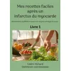 Image de Mes recettes faciles après un infarctus du myocarde - Cédric Ménard