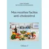 Image de Mes recettes faciles anti-cholestérol - Cédric Ménard