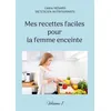 Image de Mes recettes faciles pour la femme enceinte. - Cédric Ménard