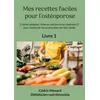 Image de Mes recettes faciles pour l'ostéoporose. - Cédric Ménard