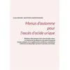 Image de Menus d'automne pour l'excès d'acide urique. - Cédric Ménard