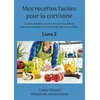 Image de Mes recettes faciles pour la cortisone - Cédric Ménard
