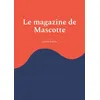 Image de Le magazine de Mascotte - Josiane Truchot