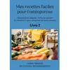 Image de Mes recettes faciles pour l'ostéoporose. - Cédric Ménard