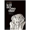 Image de Kill My Mother - Tome 1