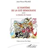 Image de Le FantÃ´me De La CitÃ© DÃ©mocratie - Suivi De Le ThÃ©Ã¢tre De L'avenir