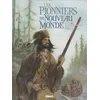 Image de Les Pionniers Du Nouveau Monde - L'intÃ©grale Tomes 17 Ã 20