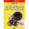 Image de Motomania Tome 12 - Ni Vu Ni Connu Je T'enrhume !