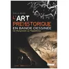 Image de L'art PrÃ©historique En Bd - De L'aurignacien Au MagdalÃ©nien