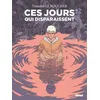 Image de Ces Jours Qui Disparaissent