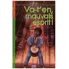Image de Va-T-En, Mauvais Esprit !