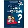 Image de C'est Quoi La Magie Du CinÃ©ma ?