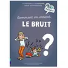 Image de Comment On Entend Le Bruit ?