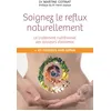 Image de Soignez le reflux naturellement. le traitement nutritionnel des douleurs d'est - Martine Cotinat