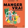Image de Manger vrai - Pamela Ebner