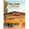 Image de Full Stop - Le GÃ©nocide Des Tutsi Du Rwanda